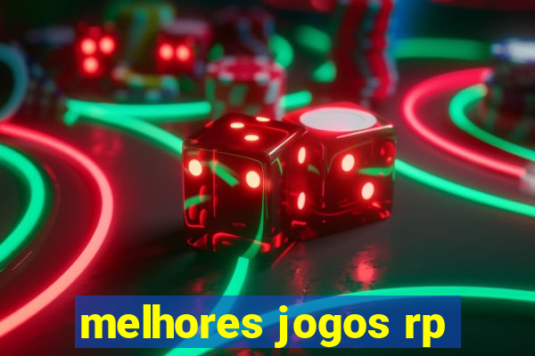 melhores jogos rp